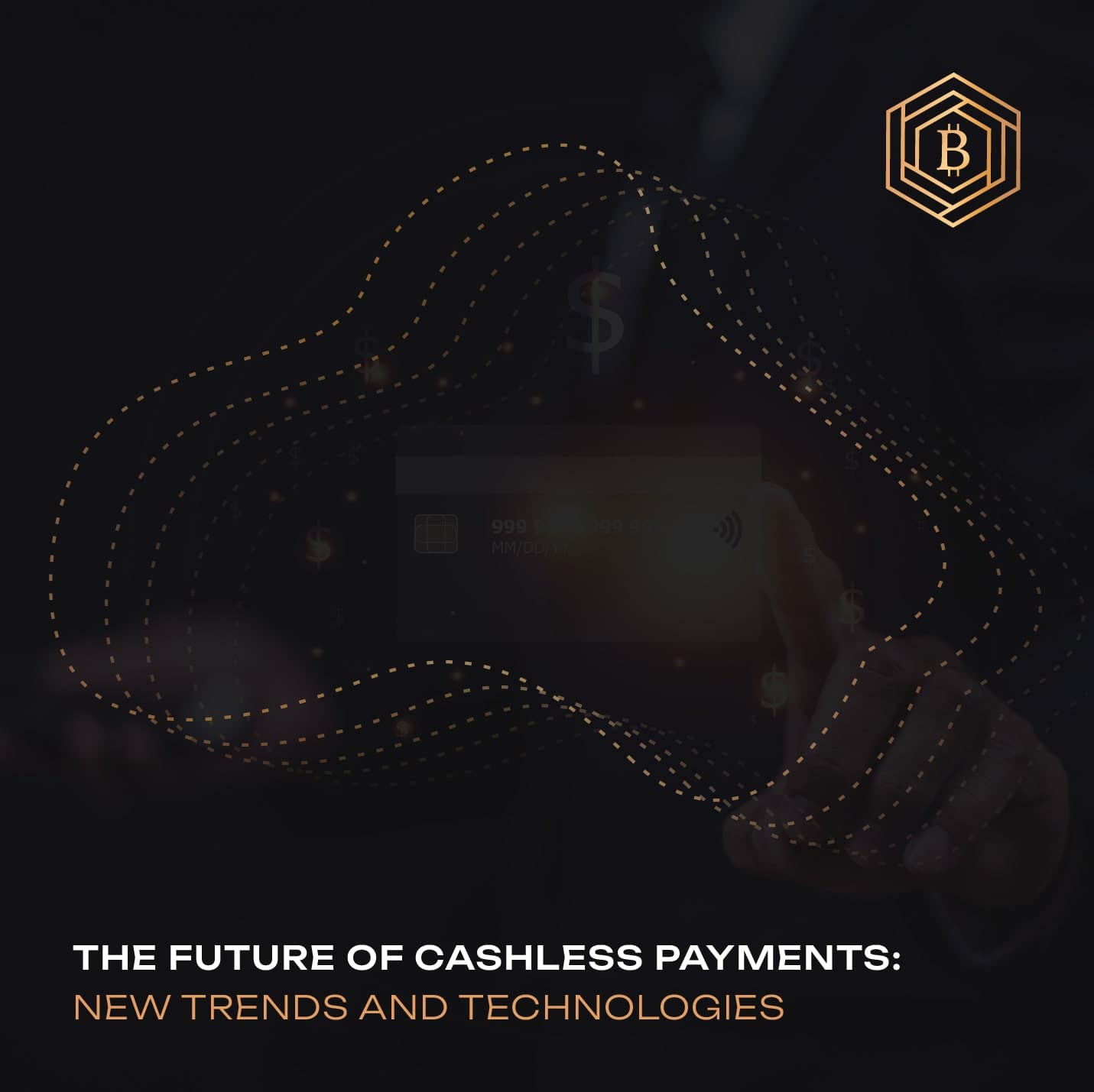 The Future of Cashless Payments: New Trends and Technologies